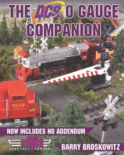 The MTH DCS O Gauge Companion Book By Barry Broskowitz 1 The MTH DCS O Gauge Companion Book By Barry Broskowitz